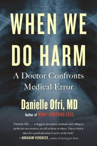 When We Do Harm A Doctor Confronts Medical Error -.., de Ofri MD, Danielle. Editorial Beacon Press en inglés