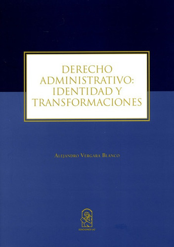 Libro Derecho Administrativo Identidad Y Transformaciones