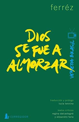 Dios Se Fue A Almorzar, Ferréz, Ed. Corregidor