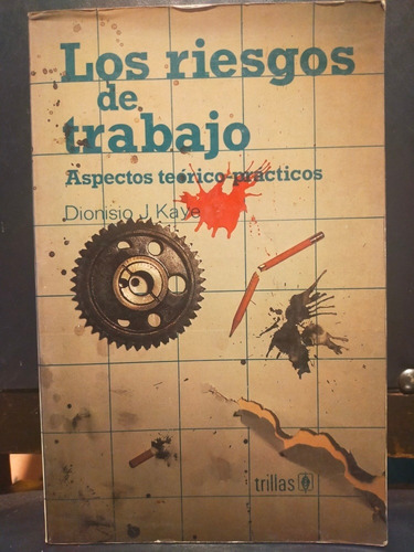 Los Riesgos Del Trabajo Aspectos Teóricos Prácticos