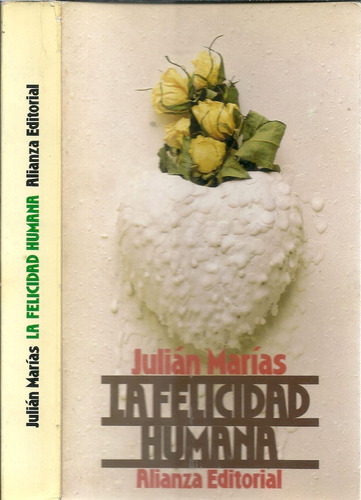 La Felicidad Humana - Julián Marías