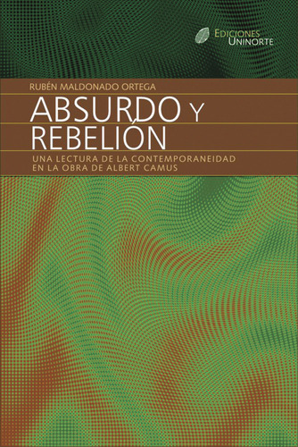 Absurdo Y Rebelión