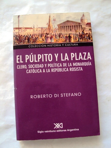 Roberto Di Stefano, El Púlpito Y La Plaza - L31