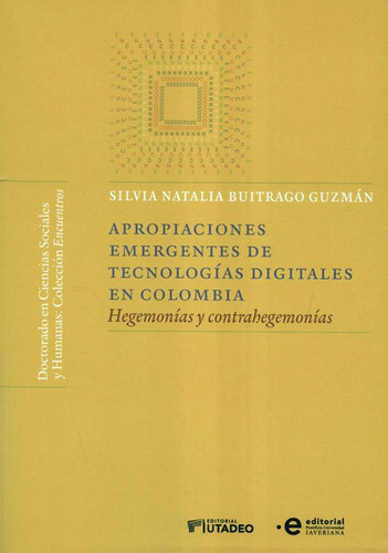Apropiaciones Emergentes De Tecnologias Digitales En Colombi