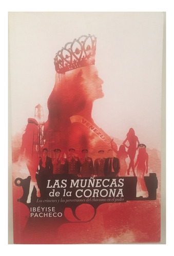 Las Muñecas De La Corona: Los Crímenes Y Las Perversione 