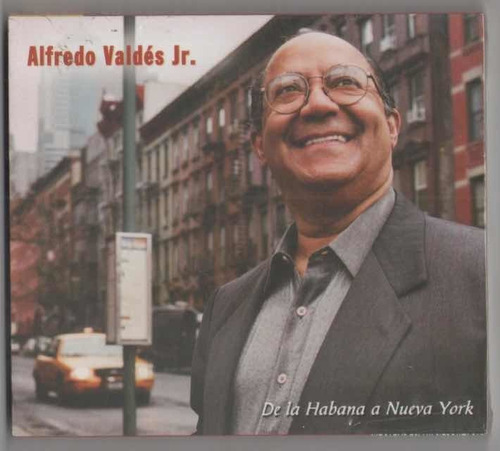 Alfredo Valdes Jr. De La Habana. Cd Original Nuevo. Qqt. Ag.