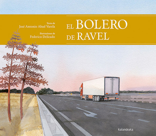 El Bolero De Ravel, De , Ravel, Maurice. Editorial Kalandraka, Tapa Dura En Español