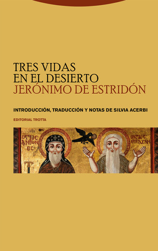 Tres Vidas En El Desierto - De Estridón, Jerónimo  - *