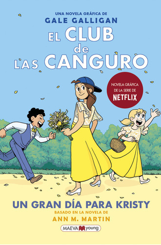 El Club De Las Canguro 6: Un Gran Dia Para Kristy, De Galligan, Gale. Editorial Maeva Ediciones, Tapa Blanda En Español