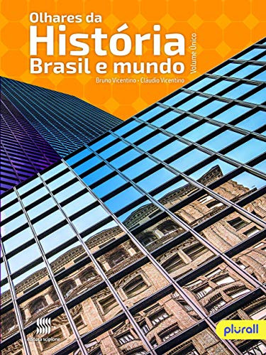 Libro Olhares Da Historia - Brasil E Mundo - Volume Unico -
