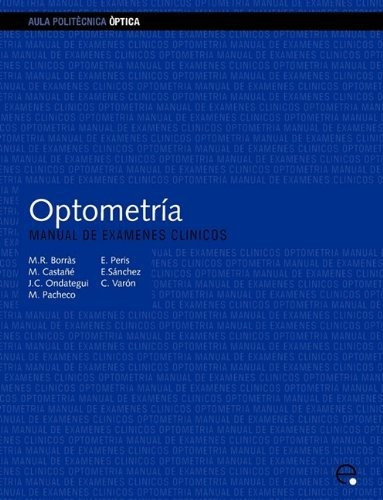 Optometra. Manual De Exmenes Clnicos - Juan Carlos Ondate...