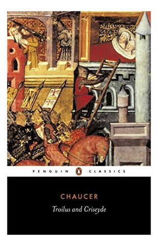 Troilus And Criseyde : Geoffrey Chaucer 