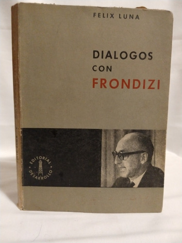 Libro: Diálogos Con Frondizi