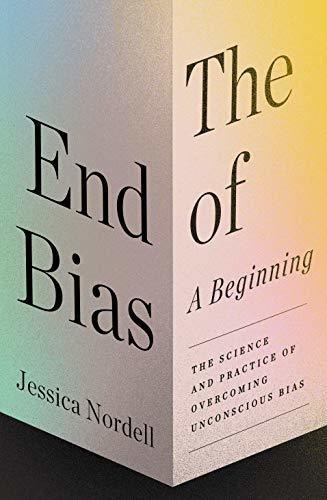 Book : The End Of Bias A Beginning The Science And Practice