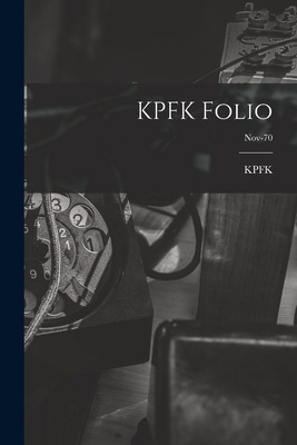 Libro Kpfk Folio; Nov-70 - Kpfk (radio Station Los Angele...