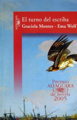 El Turno Del Escriba, Montes / Wolf, Ed. Alfaguara