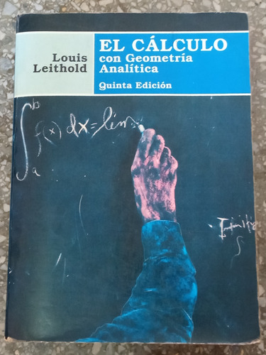 El Cálculo Con Geometría Analítica - Louis Leithold