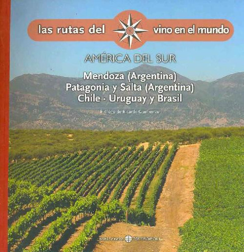 Libro Las Rutas Del Vino En El Mundo America Del Sur De Rica