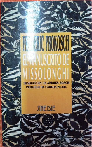 El Manuscrito De Missolonghi / Frederic Prokosch