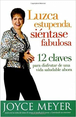 Libro Luzca Estupenda ,siéntase Fabulosa 