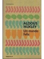 Mundo Feliz, Un -   - Aldous Huxley