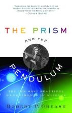 The Prism And The Pendulum : The Ten Most Beautiful Exper...