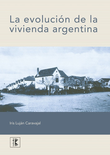 La Evolución De La Vivienda Argentina