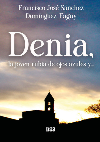 Libro Denia - Sã¡nchez Domã­nguez. Fagã¼y, Francisco Josã©