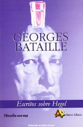 Escritos Sobre Hegel, Georges Bataille, Arena