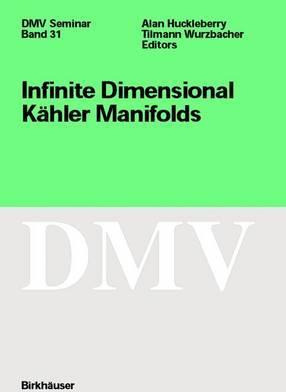 Libro Infinite Dimensional Kahler Manifolds - Alan Huckle...