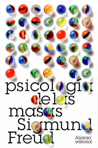 Psicología De Las Masas, De Freud, Sigmund. Editorial Alianza En Español