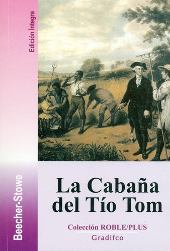 La Cabaña Del Tío Tom Beecher / Stowe Libro Gradifco