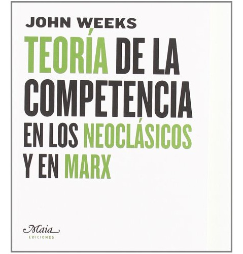 Libro Teoría De La Competencia En Los Neoclásicos Y En Marx