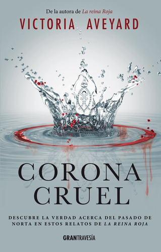 Corona Cruel, De Victoria Aveyard. Editorial Gran Travesia, Tapa Blanda En Español