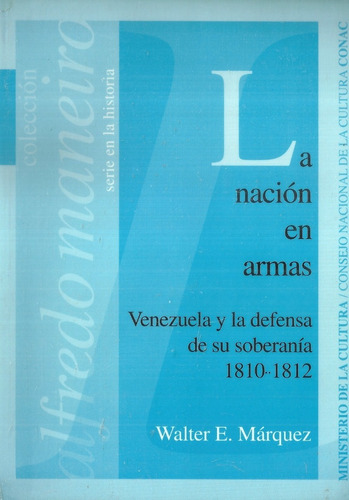 La Nacion En Armas Venezuela Y La Defensa De Su Soberania 