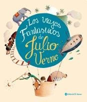 Los Viajes Fantásticos De Julio Verne - Julio Verne