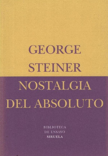 Libro - Nostalgia Del Absoluto - George Steiner