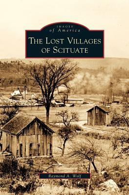 Libro Lost Villages Of Scituate - Wolf, Raymond A.