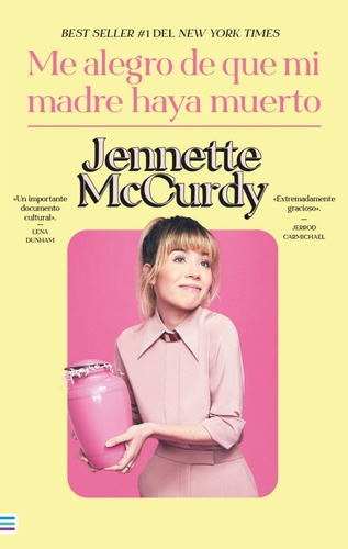 Me Alegro De Que Mi Madre Haya Muerto, De Mccurdy, Jennette. Editorial Tendencias/ Urano, Tapa Blanda En Español, 2023