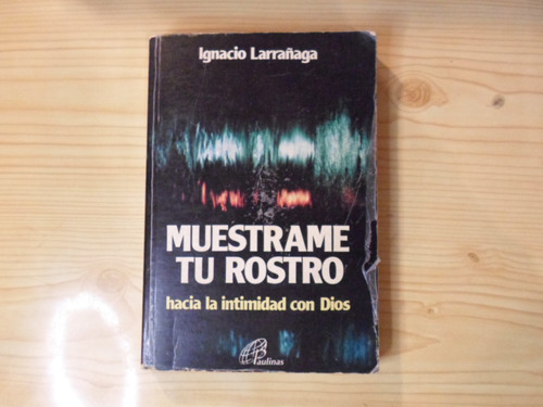 Muestrame Tu Rostro - Ignacio Larrañaga