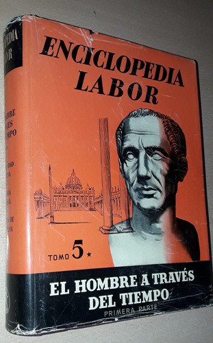 Enciclopedia Labor Tomo 5 El Hombre A Través Del Tiempo Vol1