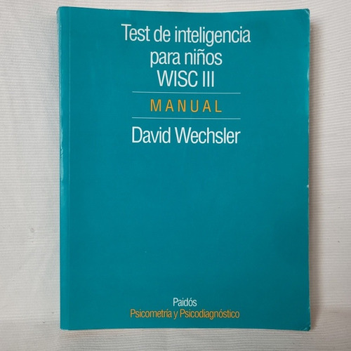 Test Inteligencia Para Niños Wisc Iii David Wechsler Paidos