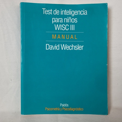 Imagen 1 de 10 de Test Inteligencia Para Niños Wisc Iii David Wechsler Paidos