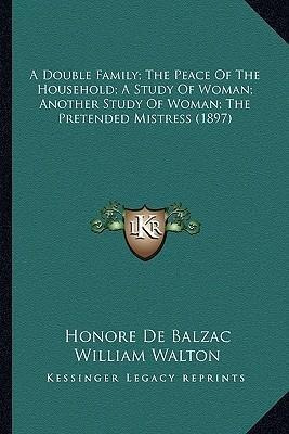 A Double Family; The Peace Of The Household; A Study Of W...