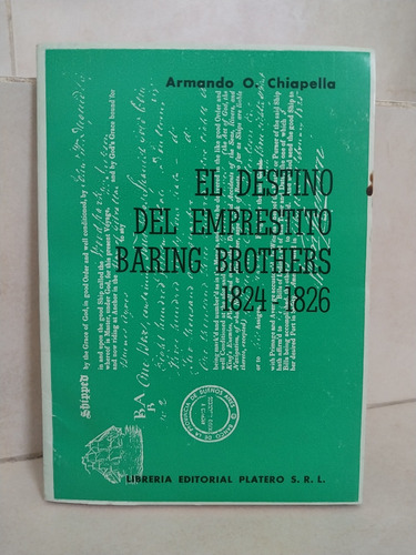 El Destino Del Empréstito Baring Brothers. Armando Chiapella