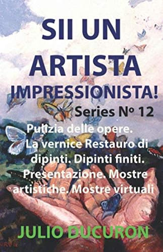 Libro: Sii Un Artista Impressionista!: Pulizia Delle Opere.