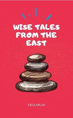 Libro Wise Tales From The East : The Essential Collection...