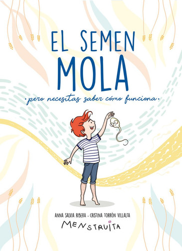 Libro El Semen Mola (pero Tienes Que Saber Como Funciona)...