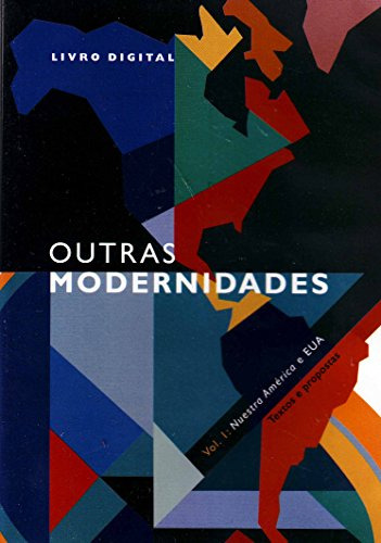 Libro Outras Modernidades Vol01 Nuestra America E Eu De Dive