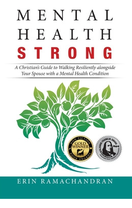 Libro Mental Health Strong: A Christian's Guide To Walkin...